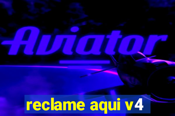 reclame aqui v4